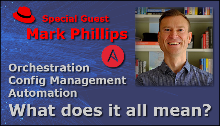 Episode 157 – Orchestration, config management, automation, what does it all mean?