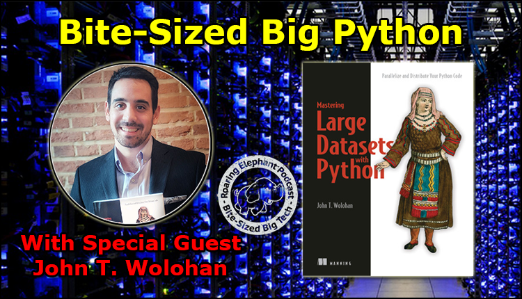 Episode 193 – Bite-Sized Big Python