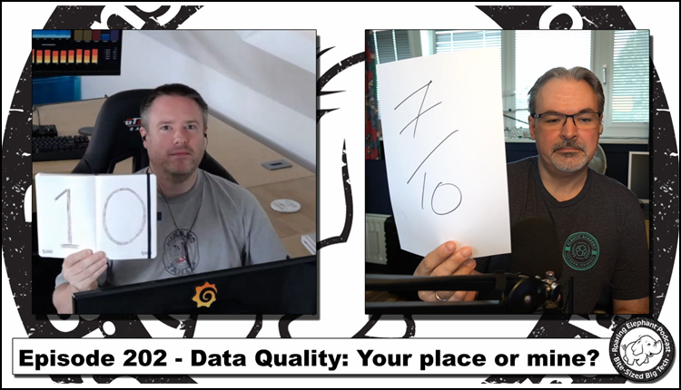 Episode 202 – Data Quality: Your place or mine?