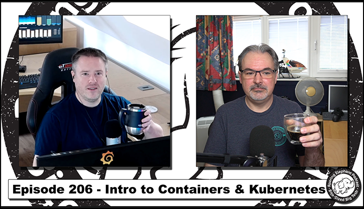 Episode 206 – Intro to Containers and Kubernetes (1/6)