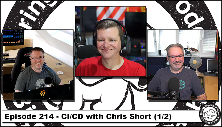 Episode 214 – CI/CD with Chris Short (1/2)