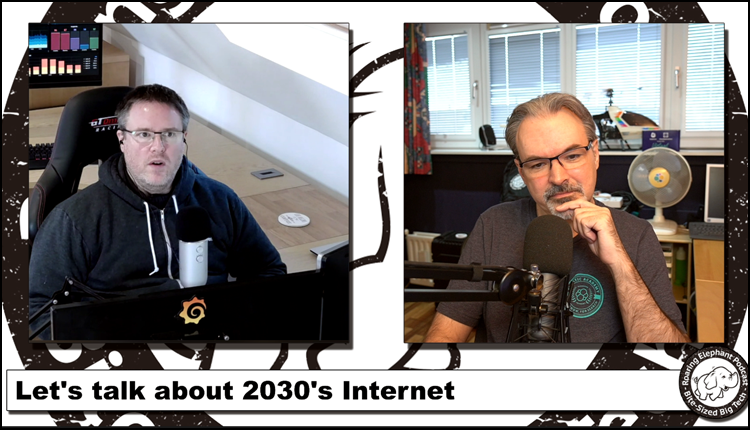 Episode 225 – Let’s talk about 2030’s Internet