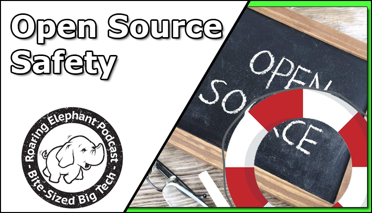 Episode 243 – Open Source Safety