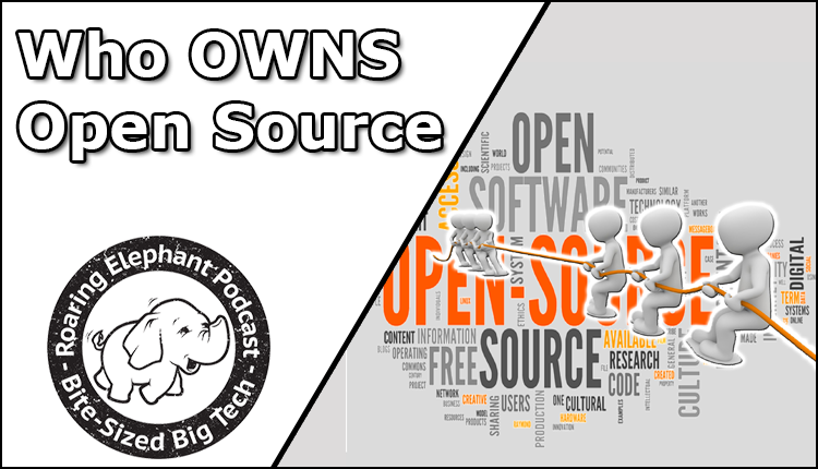 Episode 263 – Who OWNS Open Source