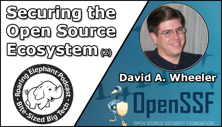 Episode 265 – Securing the Open Source Ecosystem (2)