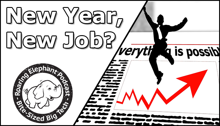 Episode 330 – New Year, New Job?