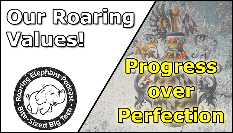 Episode 357 – Progress Over Perfection
