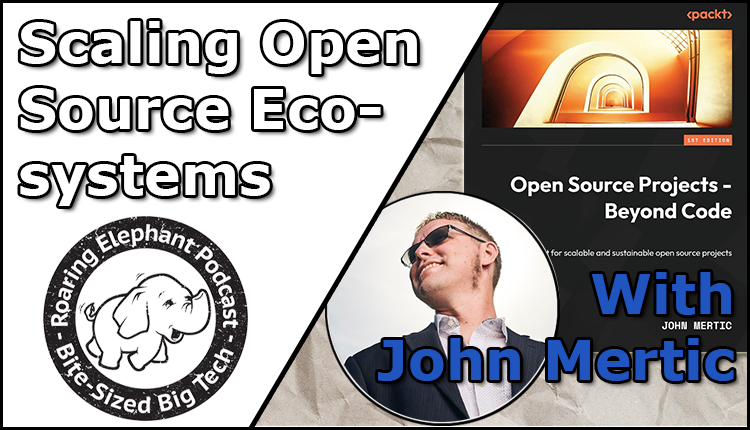 Episode 362 – Scaling Open Source Ecosystems