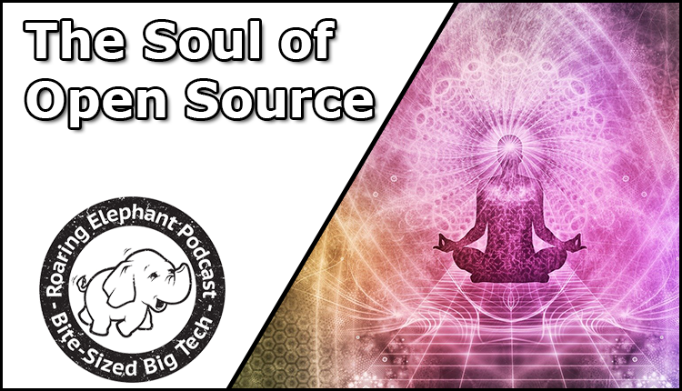 Episode 377 – The Soul of Open Source