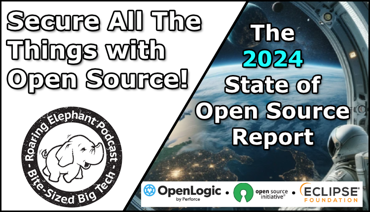 Episode 397 –  Secure All The Things With Open Source!