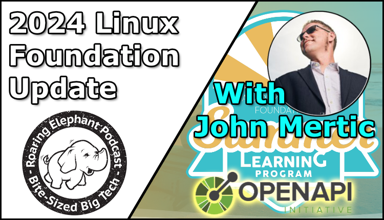 Episode 429 – 2024 Linux Foundation Update