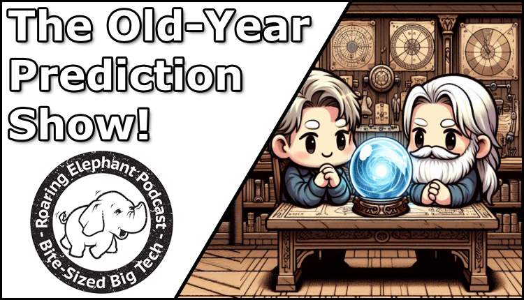 Episode 434 – The Old-Year Prediction Show!