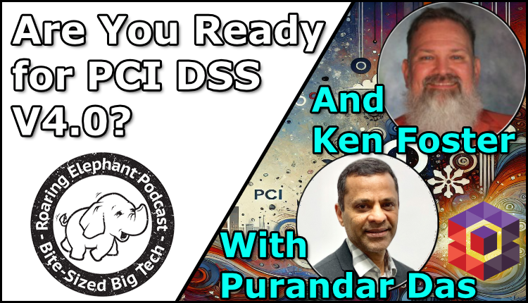 Episode 436 – Are You Ready for PCI DSS V4.0?