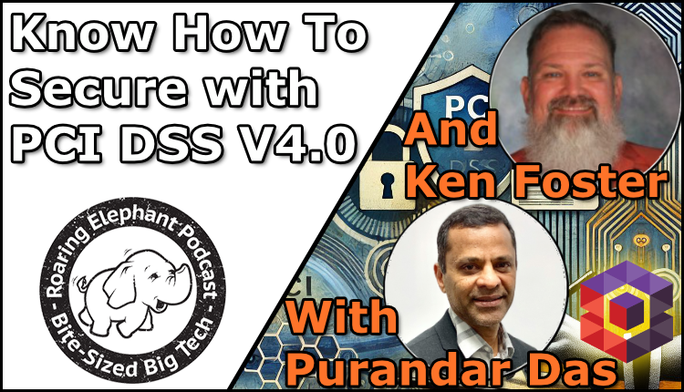 Episode 437 – Know How To Secure with PCI DSS V4.0.