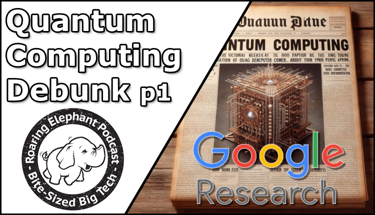 Episode 443 – Quantum Computing Debunk p1