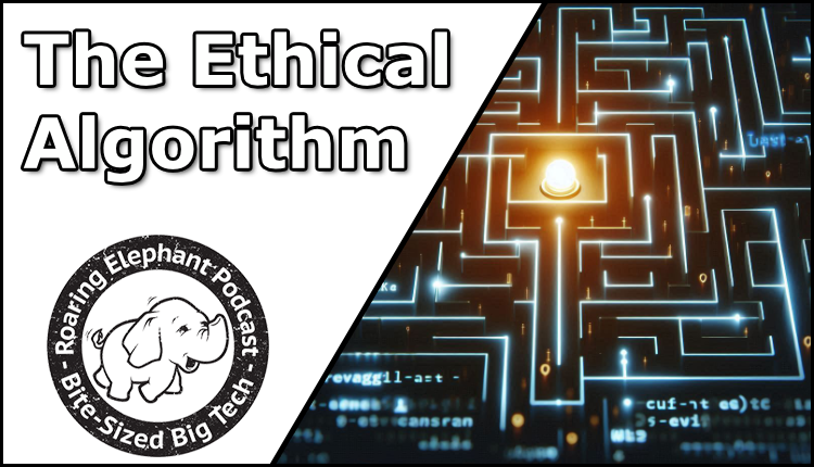 Episode 451 – The Ethical Algorithm