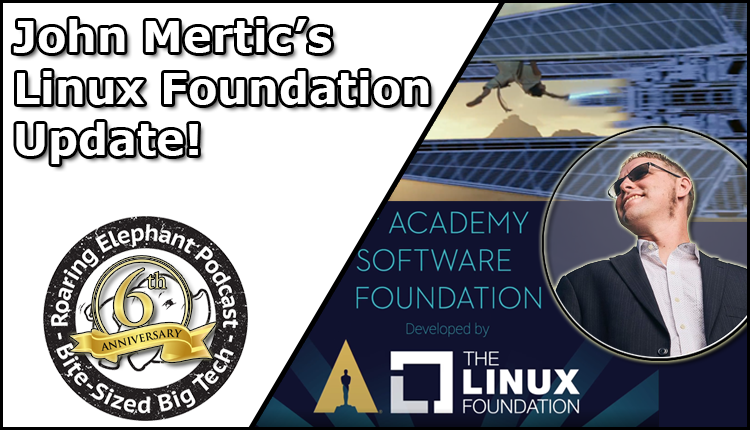Episode 273 – John Mertic’s Linux Foundation Update