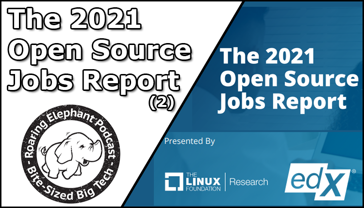 Episode 278 – The 2021 Open Source Jobs Report (2)